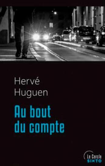 Couverture du livre « Au bout du compte » de Herve Huguen aux éditions Sixto