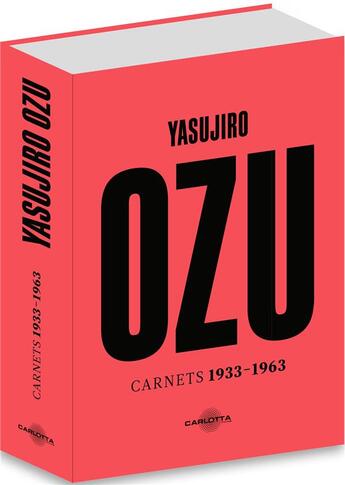 Couverture du livre « Yasujiro Ozu ; carnets 1933-1966 » de Yasujiro Ozu aux éditions Carlotta Editions