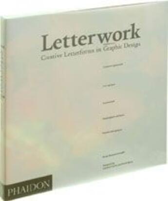 Couverture du livre « Letterwork ; creative letterforms in graphic design » de Neuenscwander B aux éditions Phaidon Press