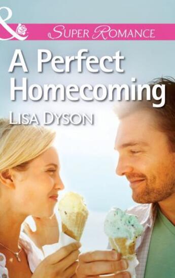 Couverture du livre « A Perfect Homecoming (Mills & Boon Superromance) » de Dyson Lisa aux éditions Mills & Boon Series