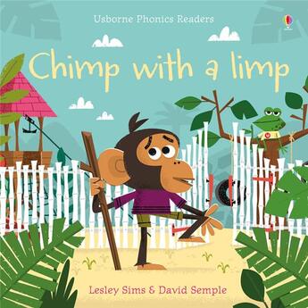 Couverture du livre « Chimp with a limp » de Lesley Sims aux éditions Usborne