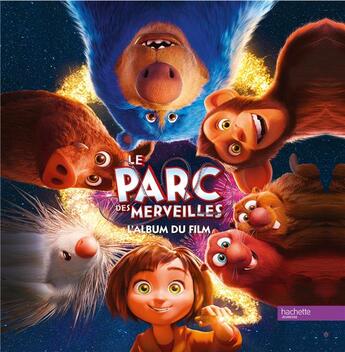 Couverture du livre « Le parc des merveilles ; album du film » de  aux éditions Hachette Jeunesse