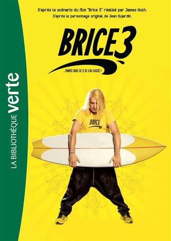 Couverture du livre « Brice de Nice 3 ; roman du fim » de  aux éditions Hachette Jeunesse