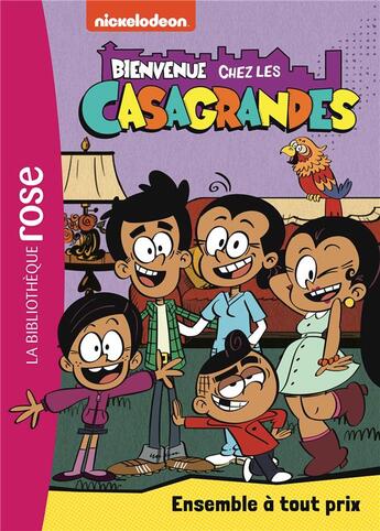 Couverture du livre « Bienvenue chez les Casagrandes t.2 ; ensemble à tout prix » de  aux éditions Hachette Jeunesse