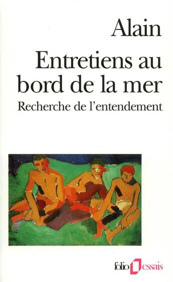 Couverture du livre « Entretiens au bord de la mer ; recherche de l'entendement » de Alain aux éditions Gallimard