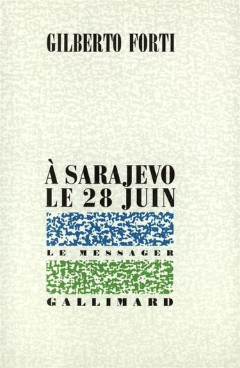 Couverture du livre « A sarajevo, le 28 juin » de Forti Gilberto aux éditions Gallimard