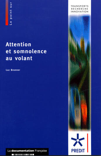 Couverture du livre « Attention et somnolence au volant » de Luc Bronner aux éditions Documentation Francaise