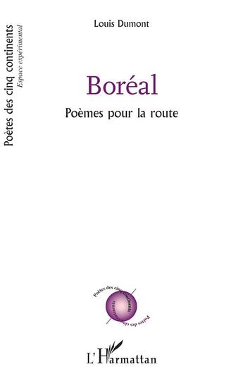 Couverture du livre « Boréal : poèmes pour la route » de Louis Dumont aux éditions L'harmattan