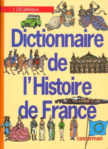 Couverture du livre « Dictionnaire de l histoire de france » de Pierre Michel aux éditions Casterman