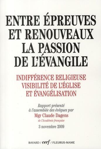 Couverture du livre « Entre épreuves et renouveaux ; la passion de l'évangile » de Claude Dagens aux éditions Cerf