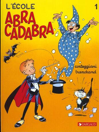 Couverture du livre « L'école Abracadabra Tome 1 » de Francois Corteggiani et Pierre Tranchand aux éditions Dargaud