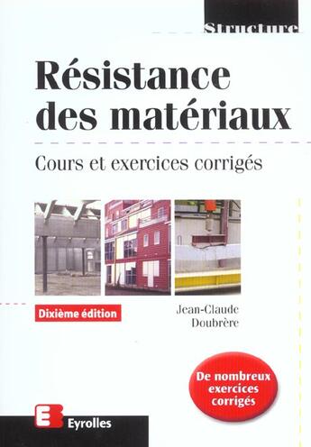 Couverture du livre « Resistance des materiaux crs & exe corriges - cours et exercices corriges » de Jean-Claude Doubrere aux éditions Eyrolles