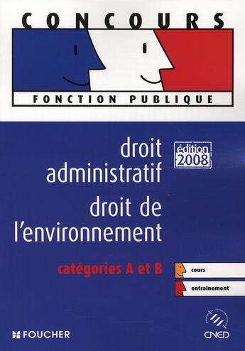 Couverture du livre « Droit administratif et environnement ; CAT » de Elisabeth Chaperon aux éditions Foucher