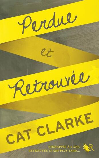 Couverture du livre « Perdue et retrouvée » de Cat Clarke aux éditions R-jeunes Adultes