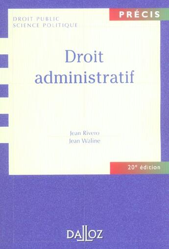 Couverture du livre « Droit Administratif » de Rivero/Jean et Jean Waline aux éditions Dalloz