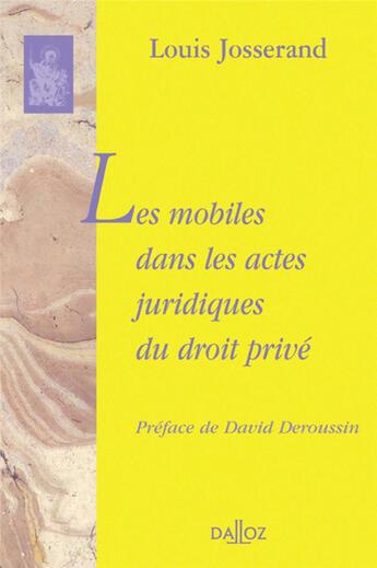 Couverture du livre « Les mobiles dans les actes juridiques du droit privé » de Josserand-L aux éditions Dalloz