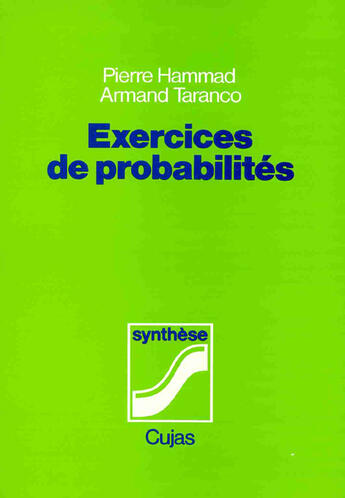 Couverture du livre « Exercices de probabilités » de Pierre Hammad et Armand Taranco aux éditions Cujas