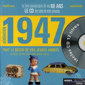 Couverture du livre « Génération 1947 ; le livre anniversaire de vos 60 ans » de Leroy Armelle aux éditions Hors Collection