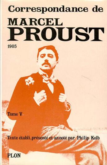 Couverture du livre « Marcel Proust Correspondance tome 5 » de Marcel Proust aux éditions Plon