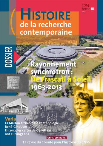 Couverture du livre « Histoire de la recherche contemporaine 2014 - tome 3 - n 1 - rayonnement synchrotron : de frascati » de Michel Blay aux éditions Cnrs