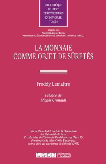 Couverture du livre « La monnaie comme objet de sûretés » de Freddy Lemaitre aux éditions Lgdj