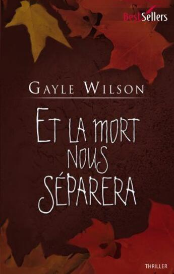 Couverture du livre « Et la mort nous séparera » de Gayle Wilson aux éditions Harlequin