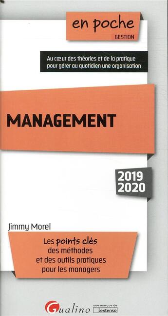 Couverture du livre « Management ; les points clés des methodes et des outils pratiques pour les managers (édition 2019/2020) » de Jimmy Morel aux éditions Gualino