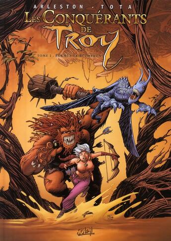 Couverture du livre « Les conquérants de Troy Tome 2 : Eckmül le bûcheron » de Christophe Arleston et Ciro Tota aux éditions Soleil