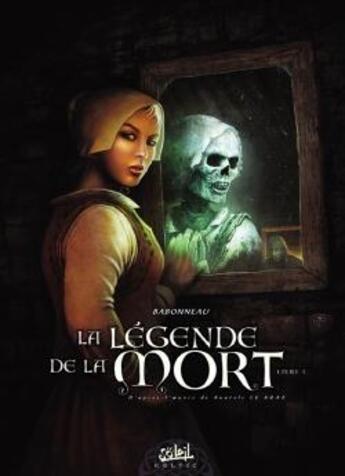 Couverture du livre « La légende de la mort t.3 » de Anatole Lebraz et Babonneau aux éditions Soleil