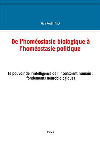 Couverture du livre « Le pouvoir de l'intelligence de l'inconscient humain : fondements neurobiologiques » de Guy Rostin Tack aux éditions Books On Demand