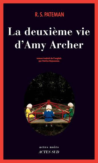 Couverture du livre « La deuxieme vie d'amy archer » de Pateman R. S. aux éditions Actes Sud