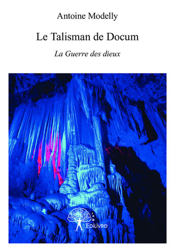 Couverture du livre « Le Talisman de Docum » de Antoine Modelly aux éditions Edilivre-aparis