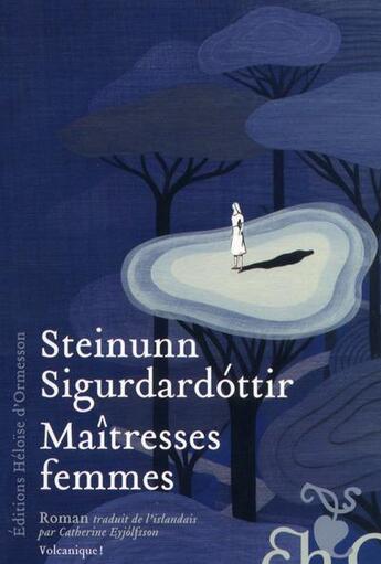 Couverture du livre « Maîtresses femmes » de Steinunn Sigurdardottir aux éditions Heloise D'ormesson