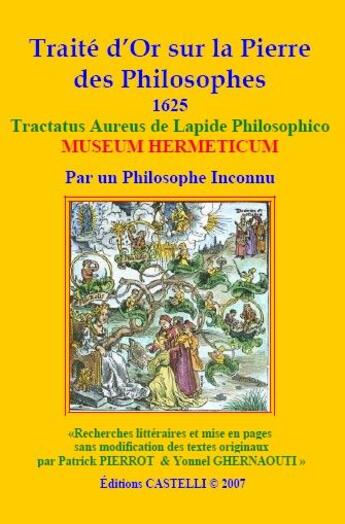 Couverture du livre « Traité d'or sur la pierre des philosophes » de Patrick Pierrot aux éditions Castelli