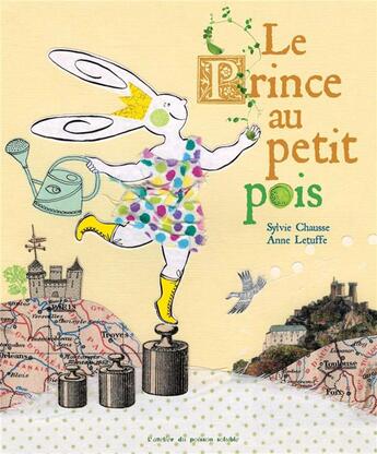 Couverture du livre « Le prince au petit pois » de Sylvie Chausse et Anne Letuffe aux éditions Atelier Du Poisson Soluble