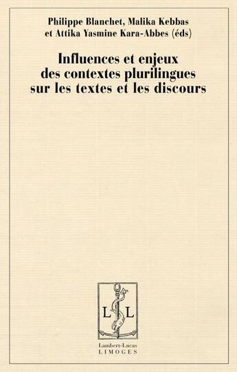 Couverture du livre « Influences et enjeux des contextes pluri lingues sur les textes et les discours » de  aux éditions Lambert-lucas