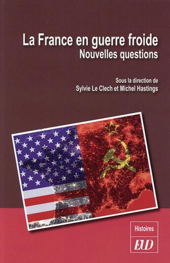 Couverture du livre « France en guerre froide » de Le Clech/Hastin aux éditions Pu De Dijon