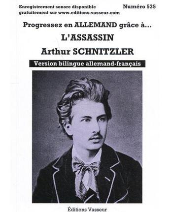 Couverture du livre « Progressez en allemand grâce à : l'assassin » de Arthur Schnitzler aux éditions Jean-pierre Vasseur