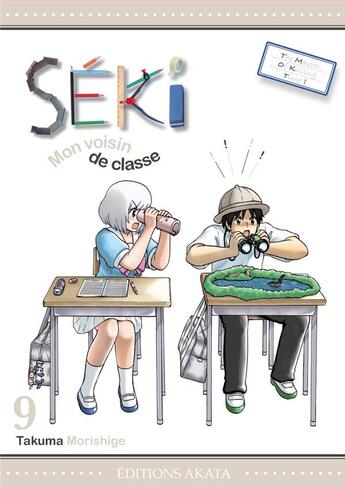 Couverture du livre « Séki, mon voisin de classe Tome 9 » de Takuma Morishige aux éditions Akata