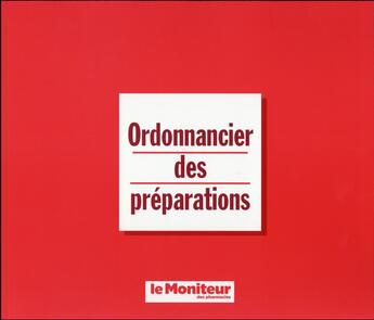 Couverture du livre « Ordonnancier Des Preparations » de Duneau Michel aux éditions Moniteur Des Pharmacies