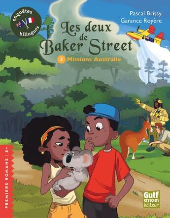 Couverture du livre « Les deux de Baker street Tome 2 : missions Australie » de Pascal Brissy et Garance Royere aux éditions Gulf Stream