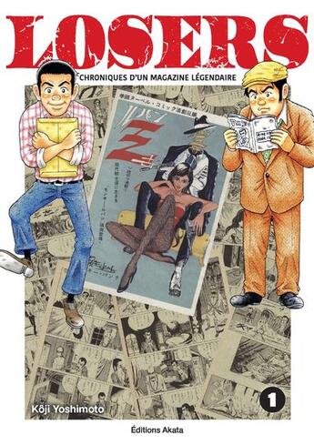 Couverture du livre « Losers : Chroniques d'un magazine légendaire Tome 1 » de Koji Yoshimoto aux éditions Akata