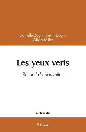 Couverture du livre « Les yeux verts - recueil de nouvelles » de Kevi Danielle Zagni aux éditions Edilivre