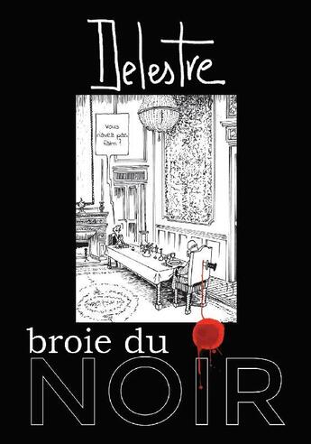 Couverture du livre « Delestre broie du noir » de Pascal Baudoin et Philippe Delestre aux éditions Food