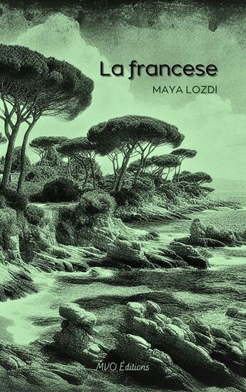 Couverture du livre « La francese » de Maya Lozdi aux éditions Mvo Editions