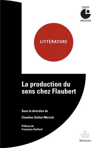 Couverture du livre « La production du sens chez flaubert » de Gothot-Mersch C. aux éditions Hermann