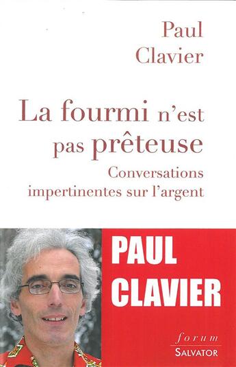 Couverture du livre « La fourmi n'est pas prêteuse » de Paul Clavier aux éditions Salvator