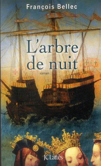 Couverture du livre « L'arbre de nuit » de Francois Bellec aux éditions Lattes