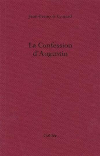 Couverture du livre « La confession d'Augustin » de Lyotard/Rouan aux éditions Galilee