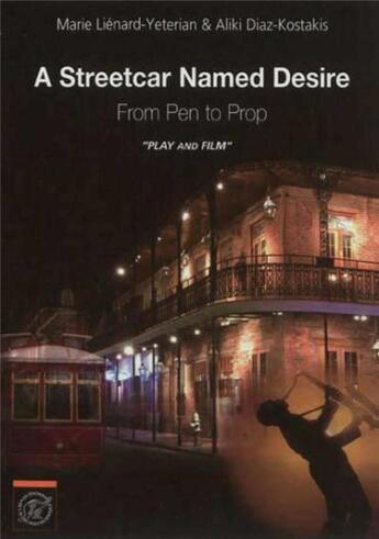 Couverture du livre « A streetcar named Desire » de Marie Lienard-Yeterian et Aliki Diaz-Kostakis aux éditions Ecole Polytechnique